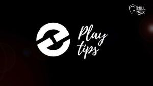 Play Tips | MillBox